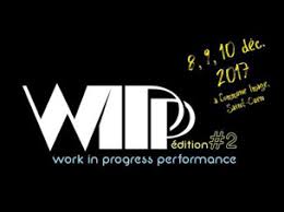 Thomas Déborde au Work In Progress Performance du 08 au 10 Décembre 2017